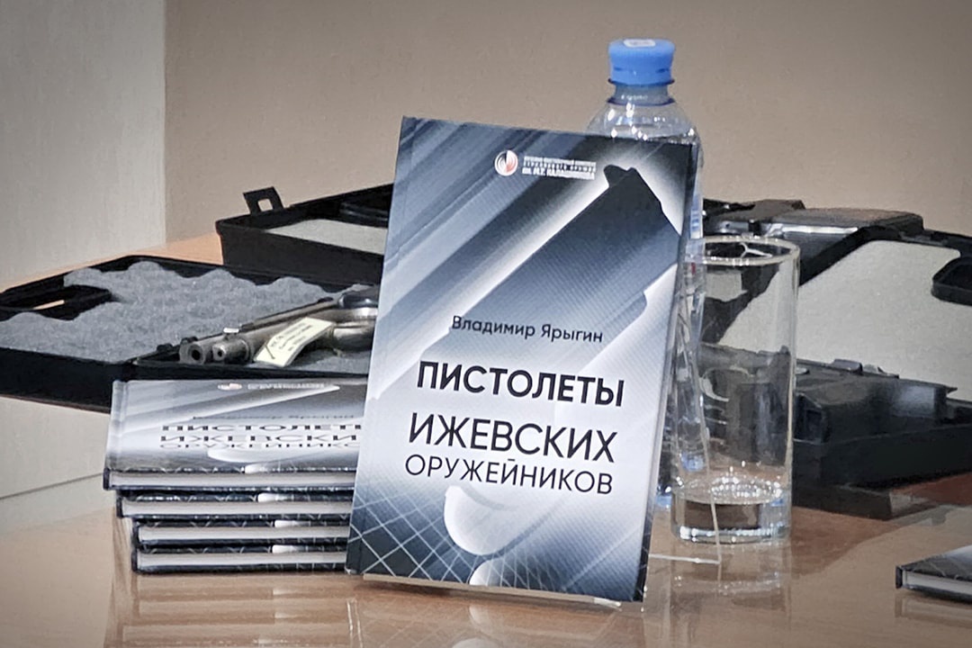 Vladimir Yarygin Unveils Second Edition of His Book, Pistols by Izhevsk ...